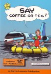 Martin Leeuwis - Say coffee or tea