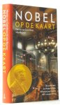 CALMTHOUT, M. VAN, REUMER, J. - Nobel op de kaart. Op zoek naar de Nederlandse Nobelprijswinnaars van vroeger en nu. Met een voorwoord van José van Dijck.