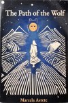 Marcela Elizabeth Astete Flores - The Path of the Wolf