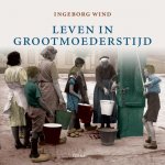 [{:name=>'I. Wind', :role=>'A01'}] - Leven In Grootmoeders Tijd