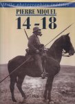 MIQUEL, PIERRE - Pierre Miquel. Mille photographies inédites 14-18