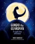 Inge Daniels (Writer Of Children'S Books) ,  Australian Age Of Dinosaurs - Gordo the Guardian