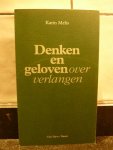 Melis, Karin - Denken en Geloven over Verlangen