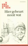 Beels, Helena - Hier gebeurt nooit wat