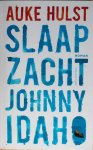Hulst, Auke - Slaap zacht Johnny Idaho