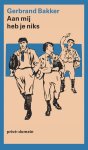 Gerbrand Bakker - Aan mij heb je niks