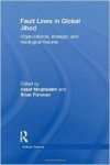 Moghadam, Assaf - Fault Lines in Global Jihad: Organizational, Strategic, and Ideological Fissures.