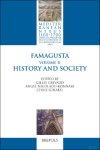 Gilles Grivaud, Angel Nicolaou-Konnari, Christopher Schabel (eds) - Famagusta. Vol. II: History and Society