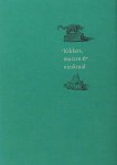 Berg, Arie van den. - Kikkers, muizen & nieskruid. Uit het dagboek van een letterschuier.