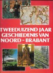 Jansma, Klaas/Meindert Schroo - Tweeduizend jaar geschiedenis van Noord-Brabant