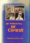 Leeflang Thomas ... George Formby, de jongen met de ukelele  ...  De drie stooges: humor met geweld - De wereld van de Comedy  ....   Abbott en Costello: radiohumor in de bioscoop. - Harold Lloyd, de ideale schoonzoon. - Laurel en Hardy, een klasse apart. - Charlie Chaplin een legende. - Lucille Ball, sitmom. &  W.C. Fields: de excentrieke jongleur,