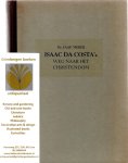Meijer, Jaap - Isaac da Costa's weg naar het christendom. Bijdrage tot de geschiedenis der Joodsche problematiek in Nederland.