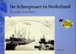 Geerts, W.J.J. - De scheepvaart in Nederland in oude ansichten
