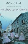 Monica Ali - Het Blauw Van De Alentejo Monica Ali - Het Blauw Van De Alentejo