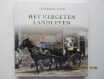 Wind, Ingeborg - Het vergeten landleven. Dit boek toont het leven op het Nederlandse platteland tussen 1900 en 1960.  (Gebonden uitgave)