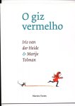 Heide, Iris van der & Marije Tolman - O giz vermelho (Braziliaanse vertaling van Het Krijtje).