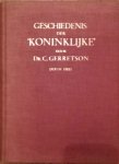 Gerretson, Dr. C. - Geschiedenis der `Koninklijke`. Derde deel