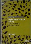 Niv Horesh - Explorations in World History The Knowing of Globalization