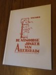Faber, Wim - De Nijmoodse jonker van Allershaim. Een kienerverhoal ien Hogelaandster tongvaal