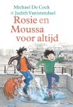 Michael de Cock - Rosie en Moussa voor altijd