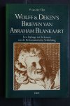 A. Deken; B. Wolff; P. van der Vliet - Abraham Blankaart:  Wolff en Deken's Brieven van Abraham Blankaart een bijdrage tot de kennis van de Reformatorische Verlichting