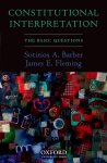 Sotirios A. Barber, James E. Fleming - Constitutional Interpretation The Basic Questions