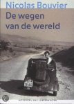 Bouvier, Nicolas - De wegen van de wereld