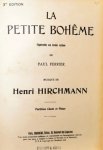 Hirchmann, Herni: - La petite boheme. Operette en trois actes de Paul Ferrier. Partition chant et piano. 3ème édition
