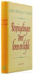 ORTEGA Y GASSET, J. - Bespiegelingen over leven en liefde. Geautoriseerde vertaling van J. Brouwer.