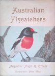 Officer, Hugh Ronald - Australian Flycatchers and Their Allies Officer, Hugh Ronald - Australian Flycatchers and Their Allies