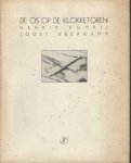 KOMRIJ, GERRIT; VEERKAMP, JOOST - De os op de klokketoren