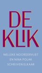 Nelleke Noordervliet ; Nina Polak - De klik - Nelleke Noordervliet en Nina Polak schrijven elkaar