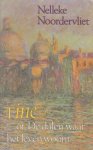 Noordervliet (Rotterdam, 6 november 1945), Nelleke - Tine of De dalen waar het leven woont - het leven van de eerste vrouw van Multatuli - Debuutroman Noordervliet (Rotterdam, 6 november 1945), Nelleke - Tine of De dalen waar het leven woont - het leven van de eerste vrouw van Multatuli - Debuutroman