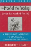 Hart, Herbert - The proof of the pudding (what has worked for us). A three-way approach to succesful long-term investing.