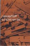 Slauerhoff, J. - Schuim en As
