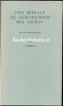Huizinga, J. - Hoe bepaalt de geschiedenis het heden?