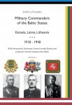 Andris J. Kursietis, Andris J. Kursietis - Military Commanders of the Baltic States: Esronia, Latvia, Lithuania, 1918-1940