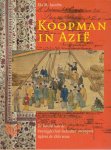 Jacobs, Els M. - Koopman in Azië. De handel van de Verenigde Oost-Indische Compagnie tijdens de 18de eeuw
