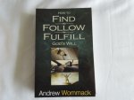 Andrew Wommack A. - How to find, follow, fulfill God's will.