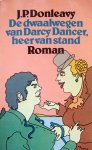 Donleavy, J.P. - De dwaalwegen van Darcy Dancer, heer van stand (Ex.1)