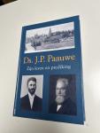 Paauwe, J.P. (ds.). (Valk, C., samensteller) - DS. J.P. PAAUWE. Zijn leven en prediking