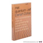 Zohar, Danah (in samenwerking met N. Marshall). - Het quantum-zelf. Een revolutionaire visie op de samenhang tussen mens, bewustzijn en quantumfysica.