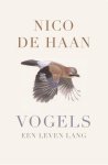 Nico de Haan - Vogels Een leven lang