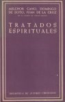 Melchior Cano, Domingo de Soto, Juan de la Cruz - Tratados Espirituales