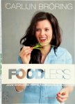 Carlijn Bröring - Foodless Jouw dagelijkse portie allergievrije recepten Carlijn Bröring - Foodless Jouw dagelijkse portie allergievrije recepten