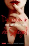 Eric-Emmanuel Schmitt - De vrouw in de spiegel
