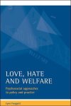 Lynn Froggett - Love, hate and welfare