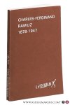 Waridel, Brigitte (ed.). - C. - F. [ Charles-Ferdinand ] Ramuz 1878 - 1947. Catalogue rédigé par Brigitte Waridel. Préface de Jean-Pierre Clavel. Introduction de Doris Jakubec (Réimpression) Supplément: Ramuz dans les collections belges par Jean-M. Horemans.