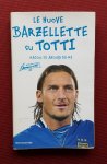 totti, francesco - nuove barzellette su totti, le (raccolte ancora da me) (serie: biblioteca umoristica mondadori) totti, francesco - nuove barzellette su totti, le (raccolte ancora da me) (serie: biblioteca umoristica mondadori)
