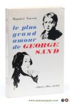 Toesca, Maurice / George Sand - Le plus grand amour de George Sand.